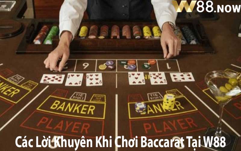 Các Lời Khuyên Khi Chơi Baccarat Tại W88