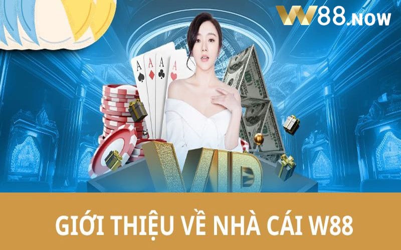 Giới thiệu W88 - Nhà cái số 1 Việt Nam