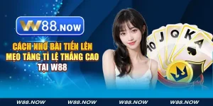 cách nhớ bài tiến lên - mẹo tăng tỉ lệ thắng cao tại w88