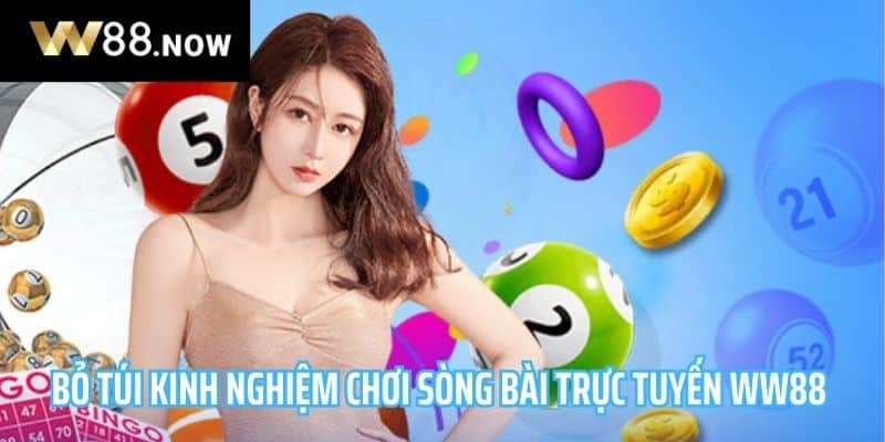 Kinh nghiệm khi tham gia sòng bài WW88 