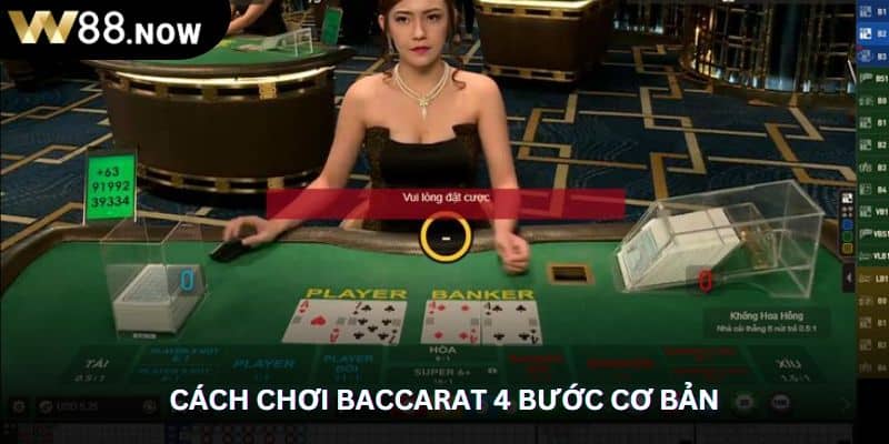 Cách chơi baccarat 4 bước cơ bản