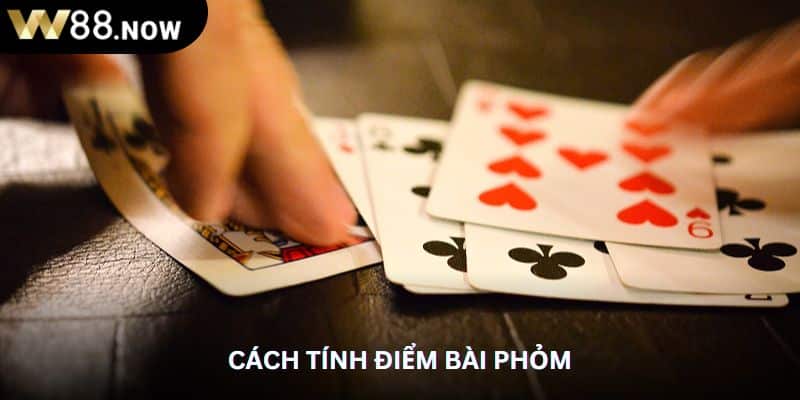 Cách tính điểm bài phỏm