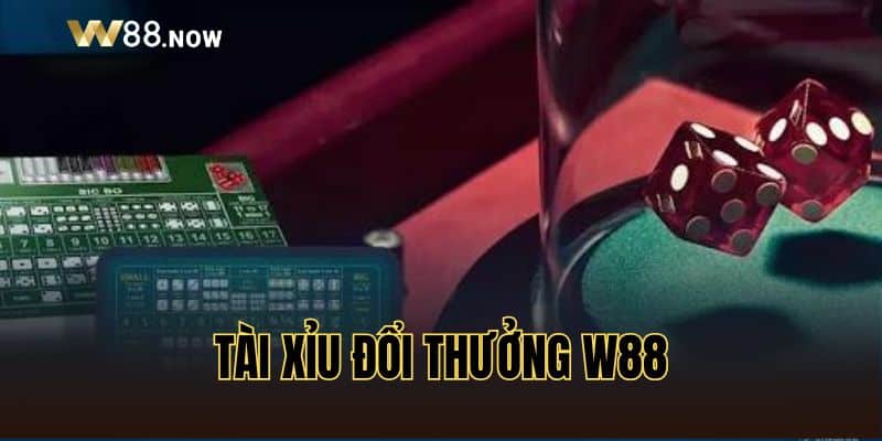 Casino Tài xỉu online W88