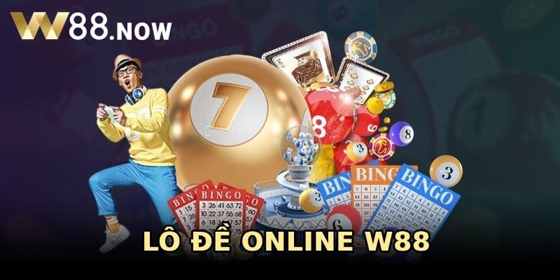 Lô đề Online W88 - Sản Phẩm Đình Đám Gây Sốt Thị Trường